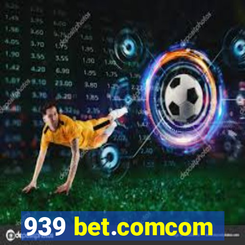 939 bet.comcom